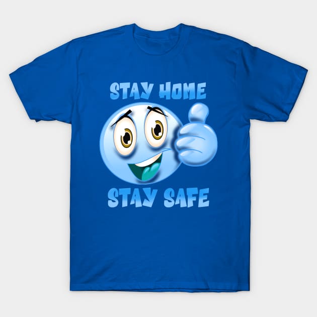 Stay home stay safe T-Shirt by SAN ART STUDIO 